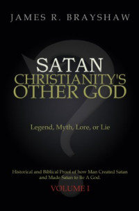 Image of Satan Christianity's Other God - Legend, Myth, Lore, or Lie